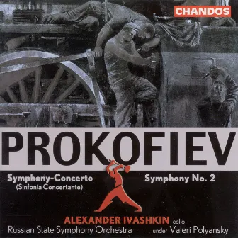 Prokofiev: Symphony No. 2 / Symphony-Concerto in E Minor by Alexander Ivashkin