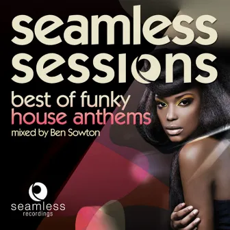 Seamless Sessions - Best of Funky House Anthems by Unknown Artist