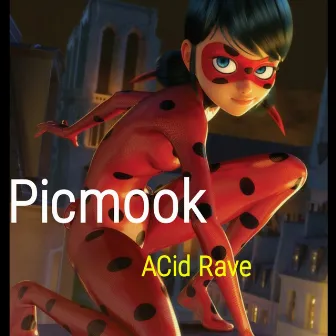 ACid Rave by Picmook