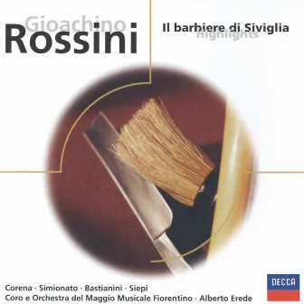 Rossini: Il Barbiere di Siviglia (highlights) by Coro del Maggio Musicale Fiorentino