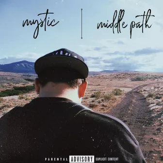 Middle Path by Mystic