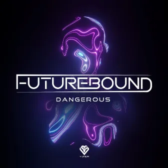 Dangerous by Futurebound