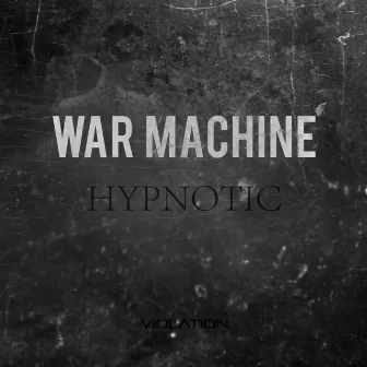 Hypnotic by War Machine