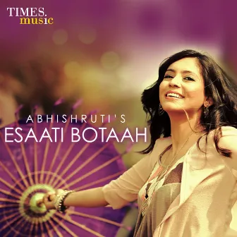 Esaati Botaah - Single by Abhishruti