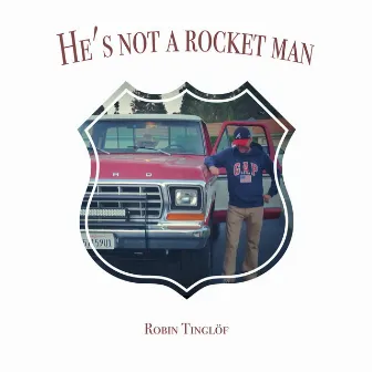 He’s not a rocket man by Robin Tinglöf