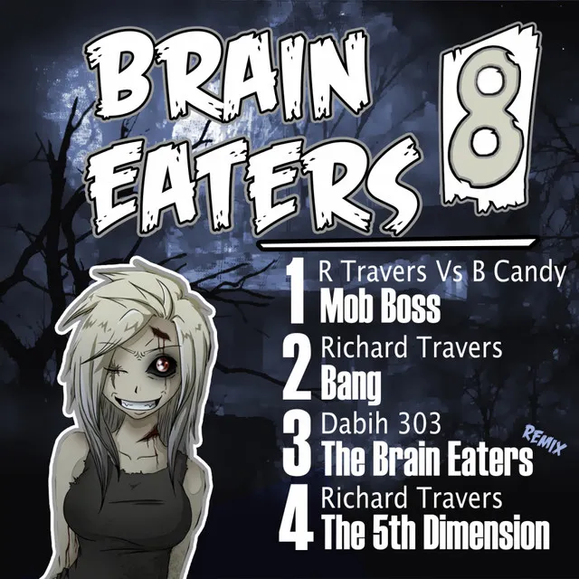 The Brain Eaters Remix - Original Mix