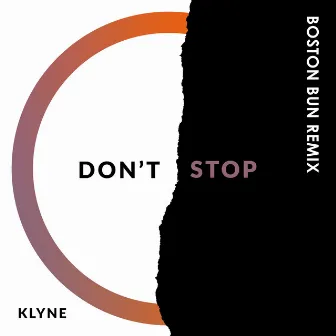 Don't Stop (Boston Bun Remix) by Klyne