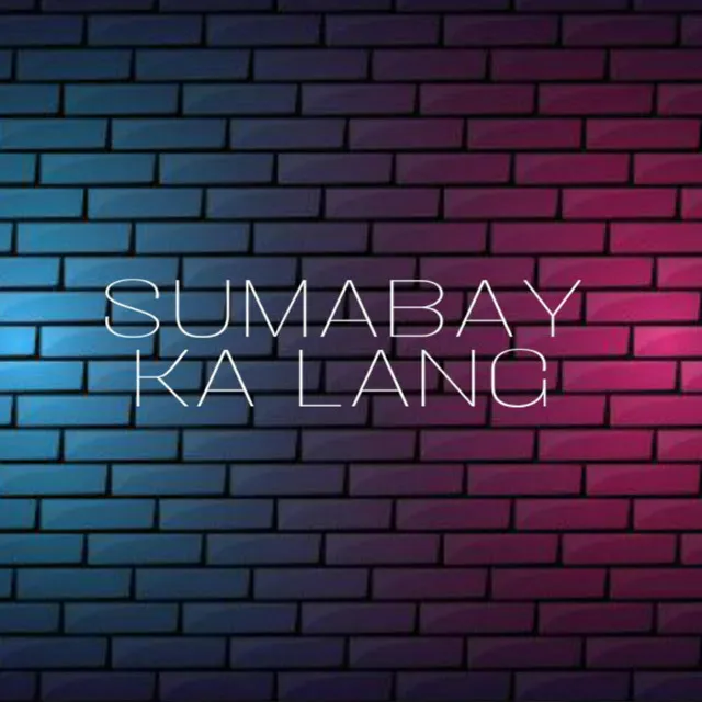 Sumabay Ka Lang