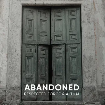 Abandoned by Respected Force