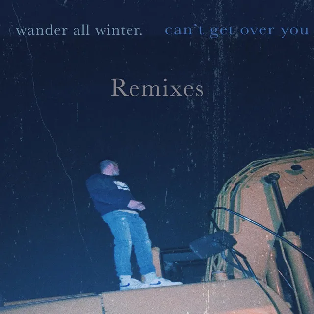 Can't Get Over You - Remix