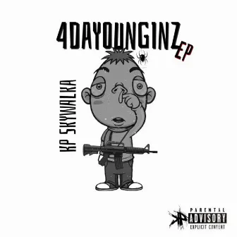 4DAYOUNGINZ by KP SKYWALKA