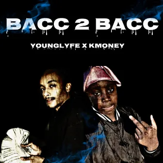 Bacc2Bacc by Younglyfe