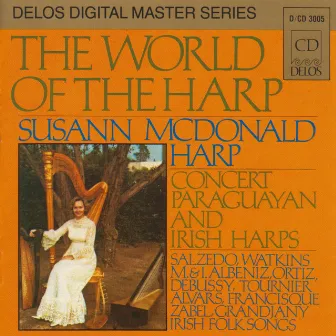 Harp Recital: Mcdonald, Susann - Salzedo, C. / Albeniz, M. / Albeniz, I. / Watkins, D. / Ortiz, A. / Francisque, A. (The World of the Harp) by Susann McDonald