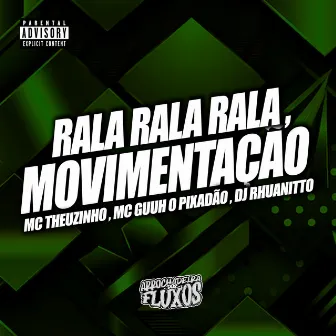 Rala Rala Rala . Movimentação by Dj Rhuanitto