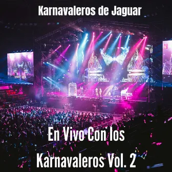 En Vivo Con los Karnavaleros, Vol. 2 (Live) by Karnavaleros De Jaguar