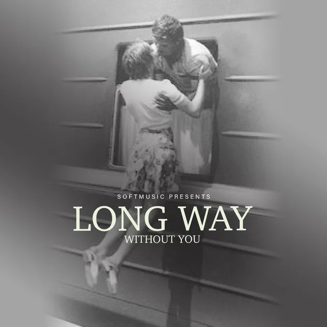 Long Way Without You