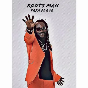 ROOTS MAN by Papa Flava