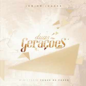 Duas Gerações by Junior Junker