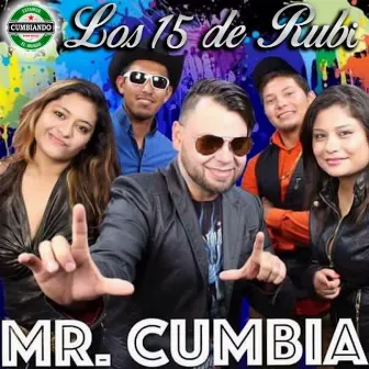 Los 15 de Rubi by Mr. Cumbia