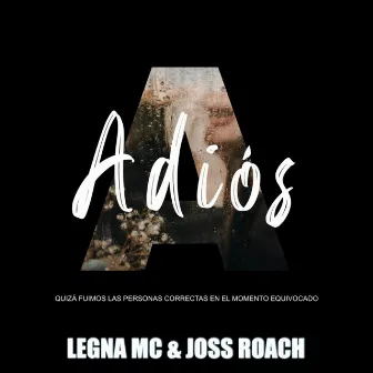 Adiós by Joss Roach