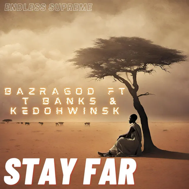 STAY FAR