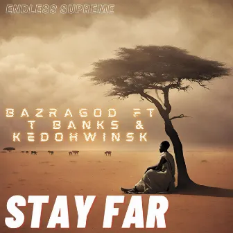 STAY FAR by BazraGod