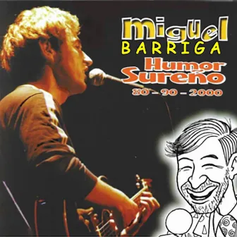 Humor Sureño 80-90-2000 by Miguel Barriga