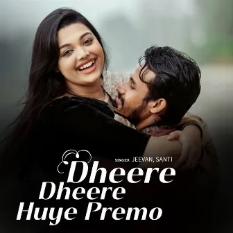 Dheere Dheere Huye Premo by Jeevan