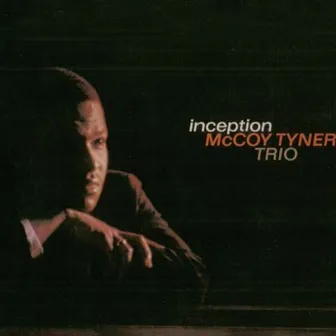 Inception by McCoy Tyner Trio