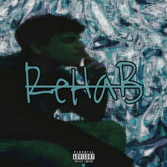 REHAB by Jhay Q