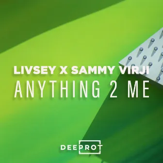 Anything 2 Me by Livsey