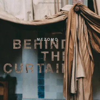 Behind the Curtain by Mezomo