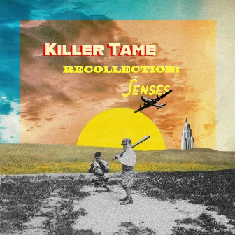 Recollection: Senses by Killer Tame