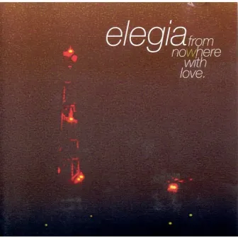 From Nowhere With Love by Elegia