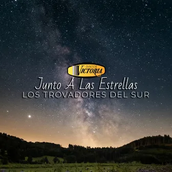 Junto a las Estrellas by Los Trovadores Del Sur