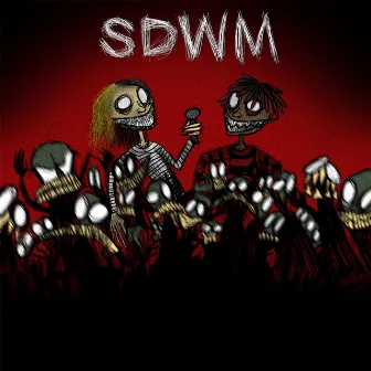 SDWM by WHOKILLEDXIX