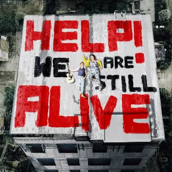 Help! We Are Still Alive by Tim Gilvin