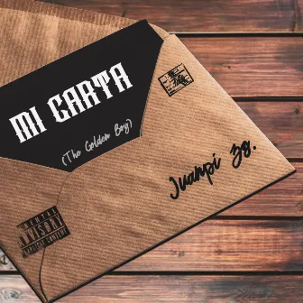 Mi Carta (The Golden Boy) by Juanpi ZG