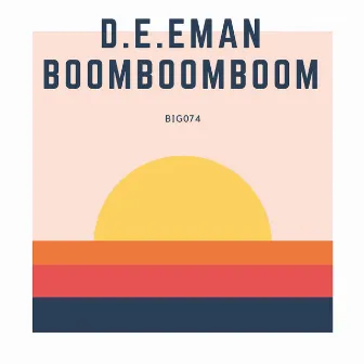 BoomBoomBoom by Deeman