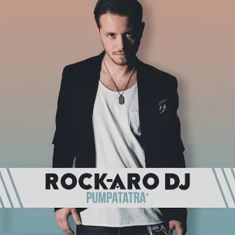 Pumpatatrà by Rock-Aro DJ