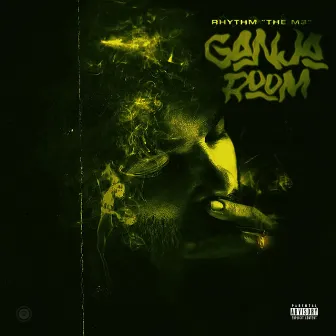 Ganja Room by Rhythm the M3