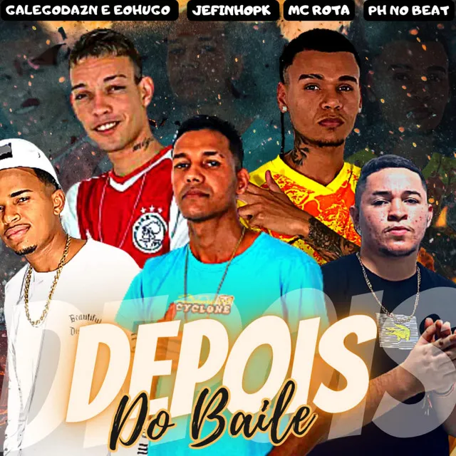 Depois do Baile (feat. Jefinho Pk & Mc Rota)