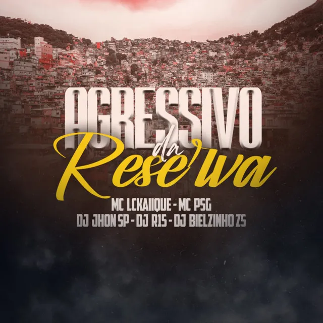 Agressivo da Reserva