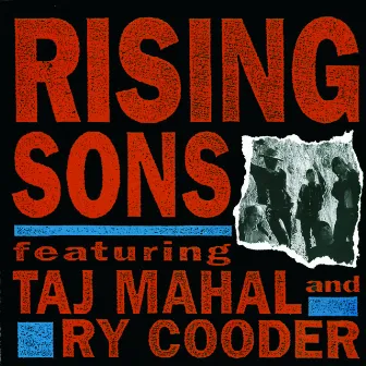 Rising Sons Featuring Taj Mahal and Ry Cooder by Rising Sons