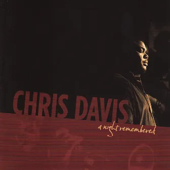 A Night Remembered by Chris Davis