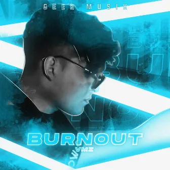 Burnout by Geekmusik