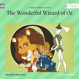 The Wonderful Wizard of Oz (Unabridged) by Sister Cee