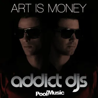 Art Is Money by Addict Djs