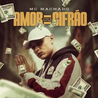 Amor ou Cifrão by MC Machado