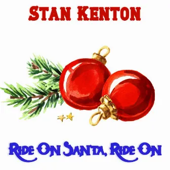 Ride On Santa, Ride On by Stan Kenton